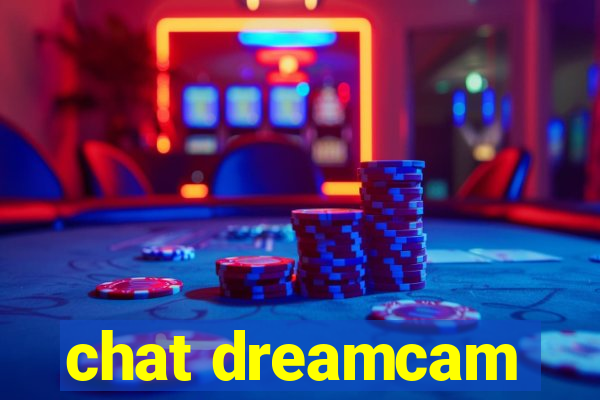 chat dreamcam